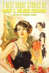 Icon image 7 best short stories by Mary E. Wilkins Freeman