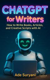 Icon image AI Writing Blueprint with ChatGPT: How to Write Books, Articles, and Creative Scripts with AI — Even If You're Just Starting Out