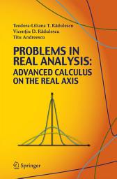 Icon image Problems in Real Analysis: Advanced Calculus on the Real Axis