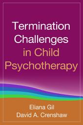 Icon image Termination Challenges in Child Psychotherapy