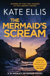 Icon image The Mermaid's Scream: Book 21 in the DI Wesley Peterson crime series