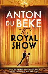 Icon image The Royal Show: A brand new series from the nation’s favourite entertainer, Anton Du Beke