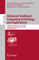 Icon image Advanced Intelligent Computing Technology and Applications: 19th International Conference, ICIC 2023, Zhengzhou, China, August 10–13, 2023, Proceedings, Part II