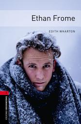Icon image Ethan Frome Level 3 Oxford Bookworms Library: Edition 3