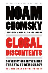 Icon image Global Discontents: Conversations on the Rising Threats to Democracy