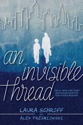 Icon image An Invisible Thread: A Young Readers' Edition