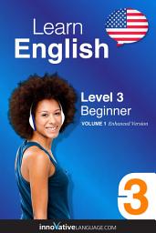 Icon image Learn English - Level 3: Beginner: Volume 1: Lessons 1-25