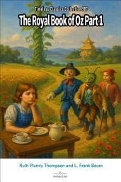 Icon image The Royal Book of Oz Part 1