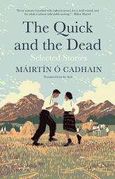 Icon image The Quick and the Dead: Selected Stories