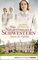 Icon image Die Nightingale Schwestern: Sturm der Gefühle