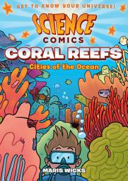 Icon image Science Comics: Coral Reefs: Cities of the Ocean