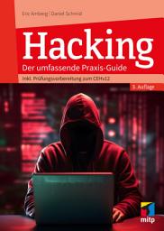 Icon image Hacking: Der umfassende Praxis-Guide. Inkl. Prüfungsvorbereitung zum CEHv12