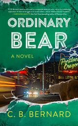 Icon image Ordinary Bear: A Novel