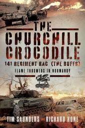 Icon image The Churchill Crocodile: 141 Regiment RAC (The Buffs)