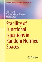 Icon image Stability of Functional Equations in Random Normed Spaces