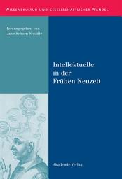 Icon image Intellektuelle in der Frühen Neuzeit