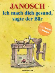 Icon image Ich mach dich gesund, sagte der Bär - Enhanced Edition: Die Geschiche, wie der kleine Tiger einmal krank war.
