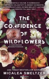 Icon image The Confidence of Wildflowers: A vadvirágok magabiztossága