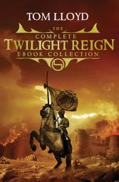 Icon image The Complete Twilight Reign Collection: The complete epic fantasy series for fans of Game of Thrones