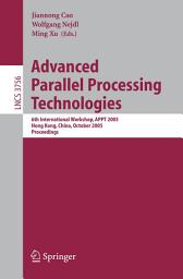 Icon image Advanced Parallel Processing Technologies: 6th International Workshop, APPT 2005, Hong Kong, China, October 27-28, 2005, Proceedings