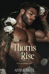 Icon image How Thorns Rise: Dark Mafia Romance
