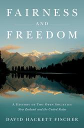 Icon image Fairness and Freedom: A History of Two Open Societies: New Zealand and the United States