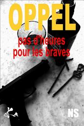 Icon image Pas d'heure pour les braves: série De mes nouvelles # 8