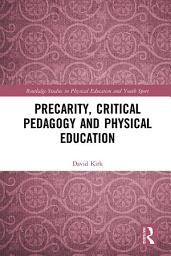 Icon image Precarity, Critical Pedagogy and Physical Education