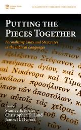 Icon image Putting the Pieces Together: Formalizing Units and Structures in the Biblical Languages