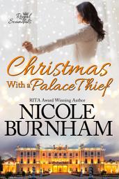 Icon image Christmas With a Palace Thief: A Modern Royal Romance Novella