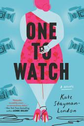 Icon image One to Watch: A Novel