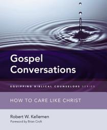 Icon image Gospel Conversations: How to Care Like Christ