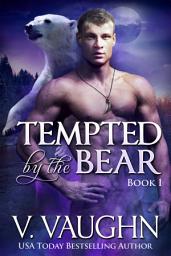 Icon image Tempted by the Bear - Book 1