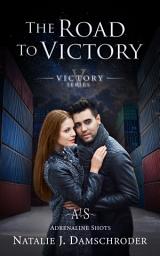 Icon image The Road to Victory: An Unexpected Love Single Dad Romance Short Story