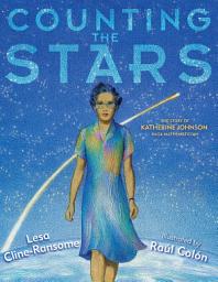 Icon image Counting the Stars: The Story of Katherine Johnson, NASA Mathematician