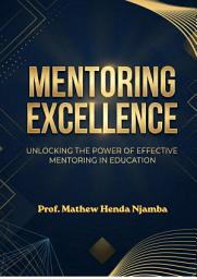 Icon image Mentoring Excellence: Unlocking the Power of Effective Mentoring in Education
