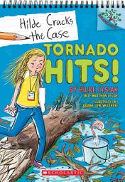 Icon image Tornado Hits!: A Branches Book (Hilde Cracks the Case #5)