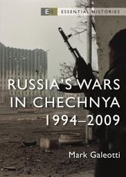 Icon image Russias Wars in Chechnya: 19942009