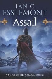 Icon image Assail: A Novel of the Malazan Empire