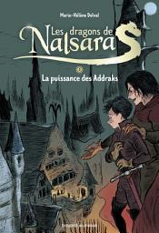 Icon image Les dragons de Nalsara compilation, Tome 05: La puissance des Addraks