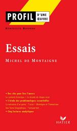 Icon image Profil - Montaigne (Michel de) : Essais: analyse littéraire de l'oeuvre