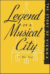 Icon image Legend of a Musical City: The Story of Vienna