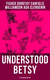 Icon image UNDERSTOOD BETSY (Illustrated Edition)