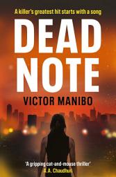 Icon image Dead Note: A gripping race-against-time thriller based on the real-life 'My Way' karaoke killings
