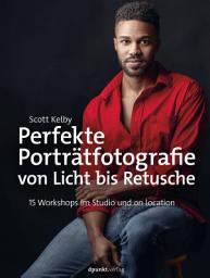 Icon image Perfekte Porträtfotografie von Licht bis Retusche: 15 Workshops im Studio und on location