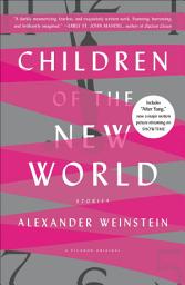 Icon image Children of the New World: Stories
