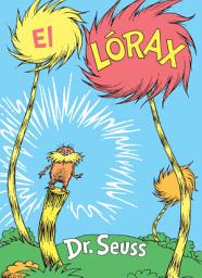 Icon image El Lórax (The Lorax Spanish Edition)