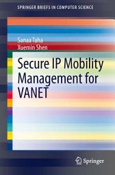 Icon image Secure IP Mobility Management for VANET