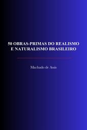 Icon image 50 Obras-Primas do Realismo e Naturalismo Brasileiro