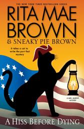 Icon image A Hiss Before Dying: A Mrs. Murphy Mystery